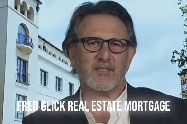 fred glick real estate mortgage