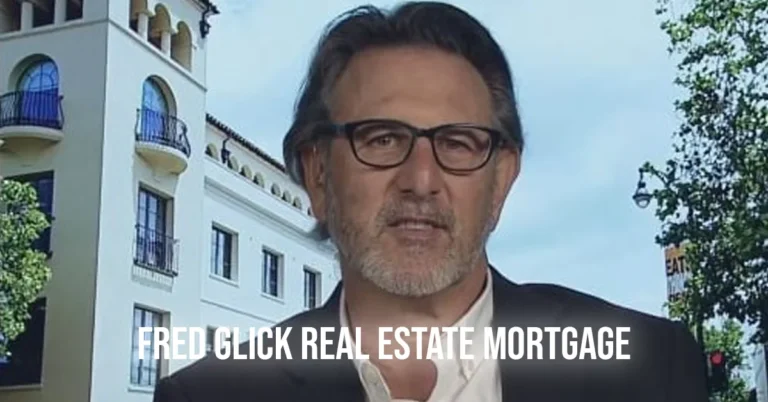 fred glick real estate mortgage