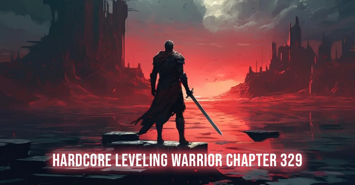 hardcore leveling warrior chapter 329